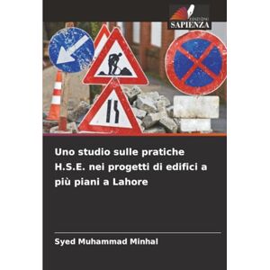 Minhal, Syed Muhammad Uno studio sulle pratiche H.S.E. nei progetti di edifici a più piani a Lahore Minhal, Syed Muhammad Uno studio sulle pratiche H.S.E. nei progetti di edifici a più piani a Lahore
