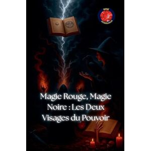 Rubi, Alina Magie Rouge, Magie Noire: Les Deux Visages du Pouvoir (Les Livres Du Cercle Secret) Rubi, Alina Magie Rouge, Magie Noire: Les Deux Visages du Pouvoir (Les Livres Du Cercle Secret)