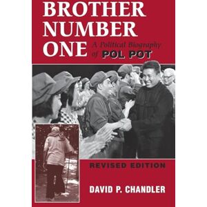 Chandler, David P Brother Number One: A Political Biography Of Pol Pot Chandler, David P Brother Number One: A Political Biography Of Pol Pot