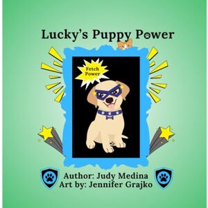 Medina, Judy Lucky's Puppy Power (The Puppy Power Standalone Series) Medina, Judy Lucky's Puppy Power (The Puppy Power Standalone Series)