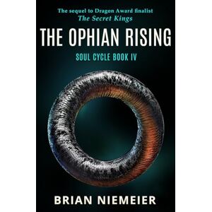 Niemeier, Brian The Ophian Rising (Soul Cycle) Niemeier, Brian The Ophian Rising (Soul Cycle)