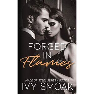 Smoak, Ivy Forged in Flames: Volume 2 (Made of Steel Series) Smoak, Ivy Forged in Flames: Volume 2 (Made of Steel Series)