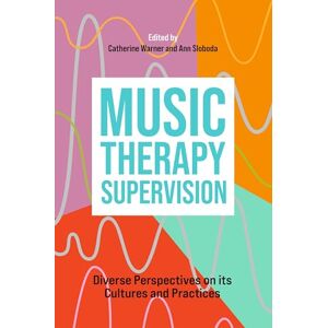 Creative Labs Music Therapy Supervision: Diverse Perspectives on its Cultures and Practices Creative Labs Music Therapy Supervision: Diverse Perspectives on its Cultures and Practices