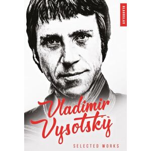 Vysotsky, Vladimir Vladimir Vysotsky: Selected Works Vysotsky, Vladimir Vladimir Vysotsky: Selected Works