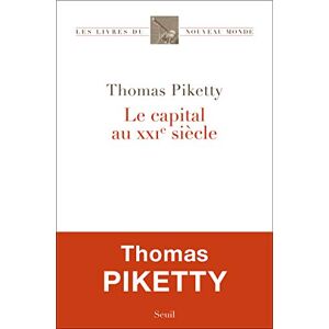 Piketty, Thomas Le Capital au XXIe siècle Piketty, Thomas Le Capital au XXIe siècle