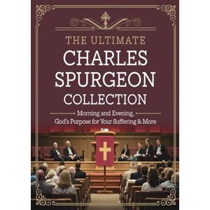 Spurgeon, Charles Haddon The Ultimate Charles Spurgeon Collection: Including Morning and Evening, The Cheque Book of the Bank of Faith & more (Grapevine) (The Ultimate ... Spurgeon, Tozer, Early Church Fathers & More) Spurgeon, Charles Haddon The Ultimate Charles Spurgeon Collection: Including Morning and Evening, The Cheque Book of the Bank of Faith & more (Grapevine) (The Ultimate ... Spurgeon, Tozer, Early Church Fathers & More)