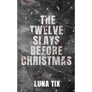 Tix, Luna The Twelve Slays Before Christmas Tix, Luna The Twelve Slays Before Christmas