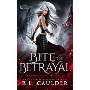 Caulder, R.L. Bite of Betrayal (Blood Oath) Caulder, R.L. Bite of Betrayal (Blood Oath)
