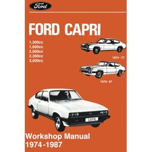 Ford Motors Ltd. Ford Capri Workshop Manual 1974 -1987 (Official Workshop Manuals) Ford Motors Ltd. Ford Capri Workshop Manual 1974 -1987 (Official Workshop Manuals)