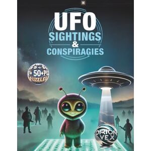 Orion Word Search – UFO Sightings & Conspiracies (Book 9): Word Searches with Large Print about Planets & Space Exploration, Astronomy & Space Missions, and ... & Fun I Gift for Vacations, Free Time Orion Word Search – UFO Sightings & Conspiracies (Book 9): Word Searches with Large Print about Planets & Space Exploration, Astronomy & Space Missions, and ... & Fun I Gift for Vacations, Free Time