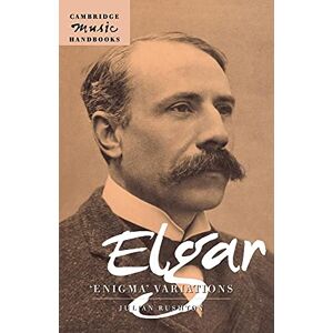 Rushton Elgar: 'Enigma' Variations (Cambridge Music Handbooks) Rushton Elgar: 'Enigma' Variations (Cambridge Music Handbooks)