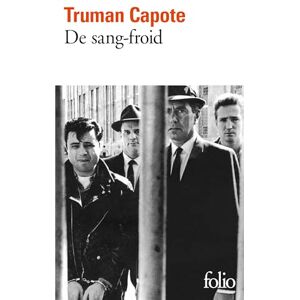 Capote, Truman De sang-froid: Récit véridique d'un meurtre multiple et de ses conséquences: A36059 (Folio) Capote, Truman De sang-froid: Récit véridique d'un meurtre multiple et de ses conséquences: A36059 (Folio)