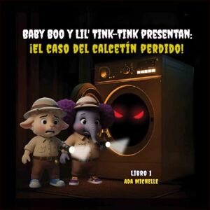 Michelle, Ada Baby Boo y Lil' Tink-Tink Presentan:: ¡el Caso Del Calcetín Perdido! Michelle, Ada Baby Boo y Lil' Tink-Tink Presentan:: ¡el Caso Del Calcetín Perdido!