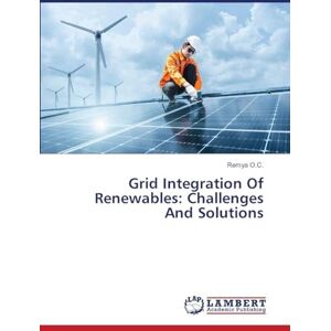 O.C., Remya Grid Integration Of Renewables: Challenges And Solutions O.C., Remya Grid Integration Of Renewables: Challenges And Solutions