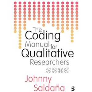 Saldaña, Johnny The Coding Manual for Qualitative Researchers Saldaña, Johnny The Coding Manual for Qualitative Researchers