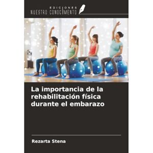 Stena, Rezarta La importancia de la rehabilitación física durante el embarazo Stena, Rezarta La importancia de la rehabilitación física durante el embarazo