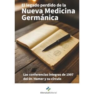 Amigos de Dirk, Escuela Taller EL LEGADO PERDIDO DE LA NUEVA MEDICINA GERMANICA: Las conferencias íntegras de 1997 del Dr. Hamer y su círculo Amigos de Dirk, Escuela Taller EL LEGADO PERDIDO DE LA NUEVA MEDICINA GERMANICA: Las conferencias íntegras de 1997 del Dr. Hamer y su círculo