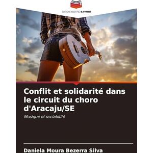 Silva Conflit et solidarité dans le circuit du choro d'Aracaju/SE: Musique et sociabilité Silva Conflit et solidarité dans le circuit du choro d'Aracaju/SE: Musique et sociabilité