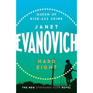 Evanovich, Janet Hard Eight: A fresh and witty crime adventure Evanovich, Janet Hard Eight: A fresh and witty crime adventure
