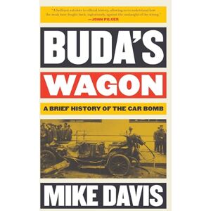 Davis, Mike Buda's Wagon: A Brief History of the Car Bomb (The Essential Mike Davis) Davis, Mike Buda's Wagon: A Brief History of the Car Bomb (The Essential Mike Davis)