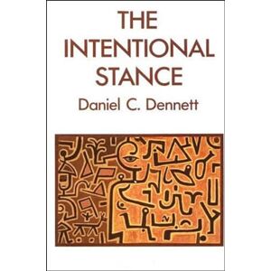 Dennett, Daniel C. The Intentional Stance (A Bradford Book) Dennett, Daniel C. The Intentional Stance (A Bradford Book)