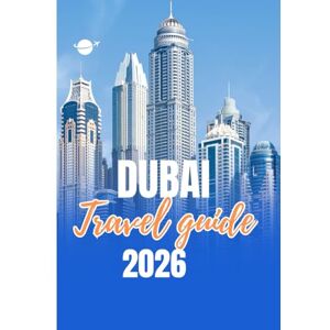 Garcia, Francisco DUBAI TRAVEL GUIDE 2026: Entry Requirements, Visas & Customs in Dubai A Complete Guide for Hassle-Free Travel in 2026 Garcia, Francisco DUBAI TRAVEL GUIDE 2026: Entry Requirements, Visas & Customs in Dubai A Complete Guide for Hassle-Free Travel in 2026