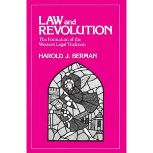 Berman Law and Revolution, I: The Formation of the Western Legal Tradition Berman Law and Revolution, I: The Formation of the Western Legal Tradition