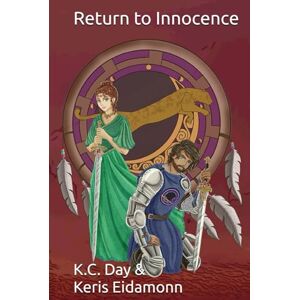 Day, K C Return to Innocence: Tales of Tiernan Day, K C Return to Innocence: Tales of Tiernan
