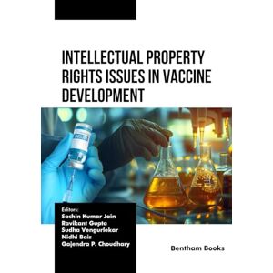 Jain, Sachin Kumar Intellectual Property Rights Issues in Vaccine Development Jain, Sachin Kumar Intellectual Property Rights Issues in Vaccine Development
