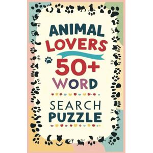 Publishers, SimplySaid Animal Lovers Word Search Puzzle Book: 50+ Fun Puzzles Featuring Pets, Zoo Animals & Farm Friends for kids, Easy to Read Print Publishers, SimplySaid Animal Lovers Word Search Puzzle Book: 50+ Fun Puzzles Featuring Pets, Zoo Animals & Farm Friends for kids, Easy to Read Print