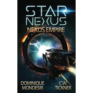 Mondesir, Dominique Nexus Empire: Star Nexus (Book 1) Mondesir, Dominique Nexus Empire: Star Nexus (Book 1)