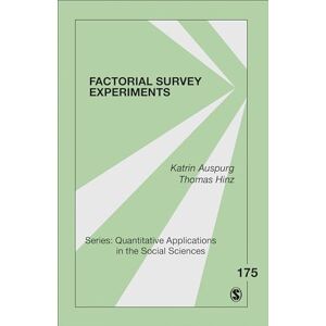 Auspurg, Katrin Factorial Survey Experiments: Applications for the Social Sciences: 175 (Quantitative Applications in the Social Sciences) Auspurg, Katrin Factorial Survey Experiments: Applications for the Social Sciences: 175 (Quantitative Applications in the Social Sciences)