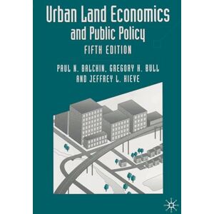 Balchin, Paul N. Urban Land Economics and Public Policy: 20 (Building and Surveying Series) Balchin, Paul N. Urban Land Economics and Public Policy: 20 (Building and Surveying Series)