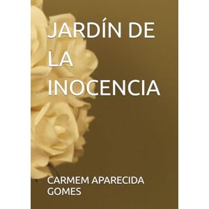 APARECIDA GOMES, CARMEM JARDÍN DE LA INOCENCIA APARECIDA GOMES, CARMEM JARDÍN DE LA INOCENCIA