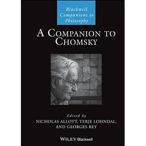 A Companion to Chomsky (Blackwell Companions to Philosophy) A Companion to Chomsky (Blackwell Companions to Philosophy)