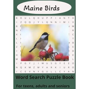 L, Lanora Birds of Maine: Word Search Puzzle Book of Birds found in Maine with easy to read print. 6x9 inches, 100 pages, 50 puzzles. L, Lanora Birds of Maine: Word Search Puzzle Book of Birds found in Maine with easy to read print. 6x9 inches, 100 pages, 50 puzzles.
