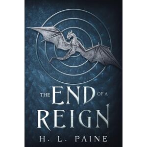 Paine, H. L. The End of a Reign (Under New Stars) Paine, H. L. The End of a Reign (Under New Stars)