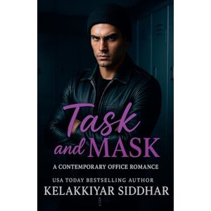 Siddhar, Kelakkiyar Task and Mask: A Contemporary Office Romance Siddhar, Kelakkiyar Task and Mask: A Contemporary Office Romance