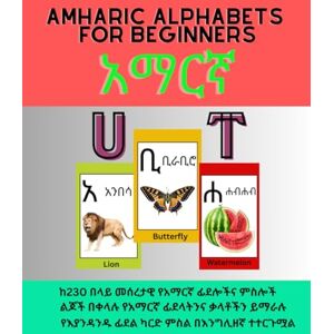 publishing, MelkamZega Amharic Alphabets for Beginners: Easy to learn Amharic Alphabet and basic words for Children with English Translations. publishing, MelkamZega Amharic Alphabets for Beginners: Easy to learn Amharic Alphabet and basic words for Children with English Translations.