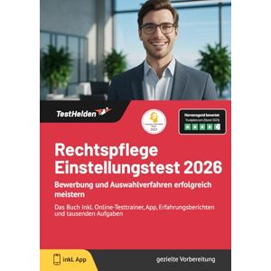 Wenk, Tom Rechtspflege Einstellungstest 2026: Bewerbung und Auswahlverfahren erfolgreich meistern Das Buch inkl. Online-Testtrainer, App, Erfahrungsberichten und tausenden Aufgaben Wenk, Tom Rechtspflege Einstellungstest 2026: Bewerbung und Auswahlverfahren erfolgreich meistern Das Buch inkl. Online-Testtrainer, App, Erfahrungsberichten und tausenden Aufgaben