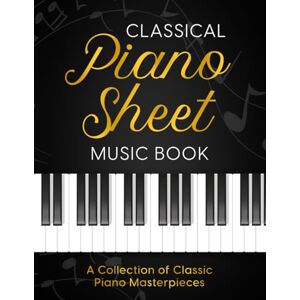 Onifade, Gideon Classical Piano Sheet Music Book: A Collection of Classic Piano Masterpieces 23 Composers, 60 Masterpieces Bach, Mozart, Beethoven, Tchaikovsky, ... Mendelssohn, Burgmüller, Joplin and more Onifade, Gideon Classical Piano Sheet Music Book: A Collection of Classic Piano Masterpieces 23 Composers, 60 Masterpieces Bach, Mozart, Beethoven, Tchaikovsky, ... Mendelssohn, Burgmüller, Joplin and more