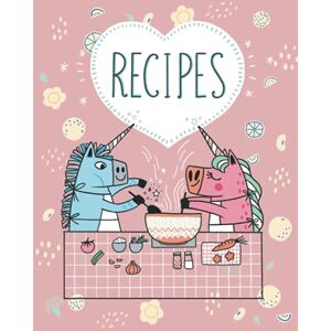 Aisiri, Yossaya RECIPES WITH LOVE PINK UNICORN RECIPE JOURNAL TO WRITE IN: Keep your favorite recipes on this 8.5 x 11 inches cooking notebook (UNICORN COOKING JOURNAL TO WRITE IN) Aisiri, Yossaya RECIPES WITH LOVE PINK UNICORN RECIPE JOURNAL TO WRITE IN: Keep your favorite recipes on this 8.5 x 11 inches cooking notebook (UNICORN COOKING JOURNAL TO WRITE IN)
