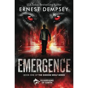 Dempsey, Ernest Emergence: A Gideon Wolf Supernatural Story Dempsey, Ernest Emergence: A Gideon Wolf Supernatural Story