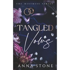 Stone, Anna Tangled Vows (Mistress) Stone, Anna Tangled Vows (Mistress)