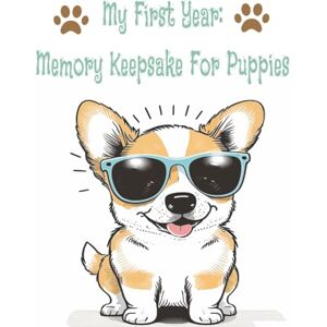 Publications, Ty's My First Year: Memory Keepsake For Puppies: Gifts For New Puppy Owners Dog Baby Book And Keepsake Photo Album For Pet Parents Help With New Puppy Publications, Ty's My First Year: Memory Keepsake For Puppies: Gifts For New Puppy Owners Dog Baby Book And Keepsake Photo Album For Pet Parents Help With New Puppy