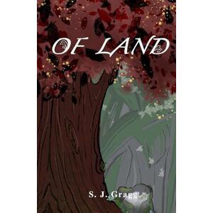 Gragg, Shelby Of Land (Four Realms Saga) Gragg, Shelby Of Land (Four Realms Saga)