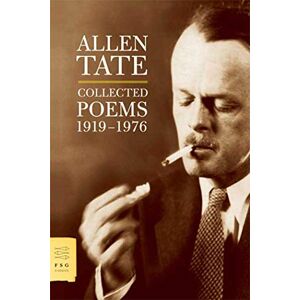 Tate, Allen COLLECTED POEMS, 1919-1976 (FSG Classics) Tate, Allen COLLECTED POEMS, 1919-1976 (FSG Classics)