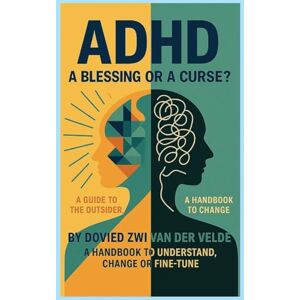 Van Der Velde, Dovied Z adhd a blessing or a curse Van Der Velde, Dovied Z adhd a blessing or a curse