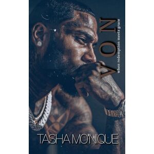 Monique, Tasha Von: A Story Of Redemption (Novella) Monique, Tasha Von: A Story Of Redemption (Novella)