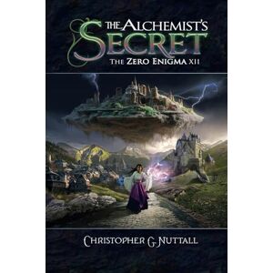 Nuttall, Christopher G. The Alchemist's Secret (The Zero Enigma) Nuttall, Christopher G. The Alchemist's Secret (The Zero Enigma)